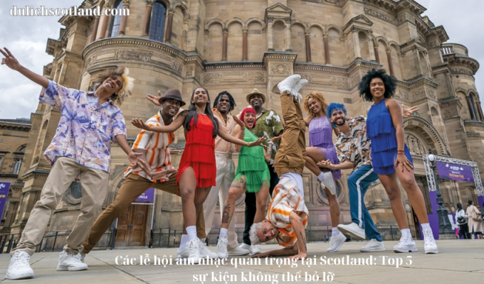 Read more about the article Các lễ hội âm nhạc quan trọng tại Scotland: Top 5 sự kiện không thể bỏ lỡ